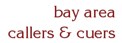 Bay Area Callers and Cuers